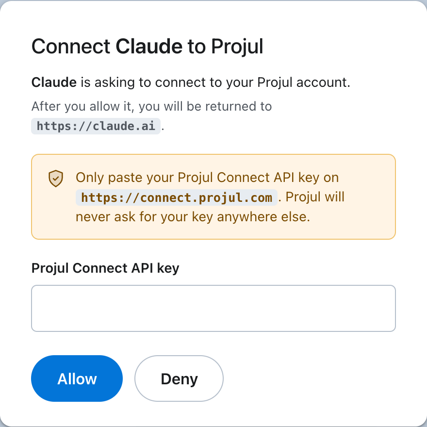 The Projul sign-in page that opens from Claude, with the projul connect api key field and the buttons