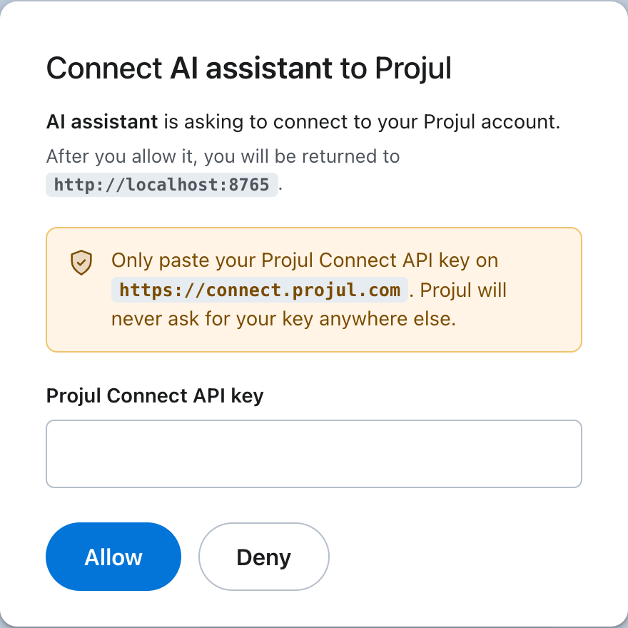 The Projul sign-in page that opens from your AI tool, with the projul connect api key field and the buttons